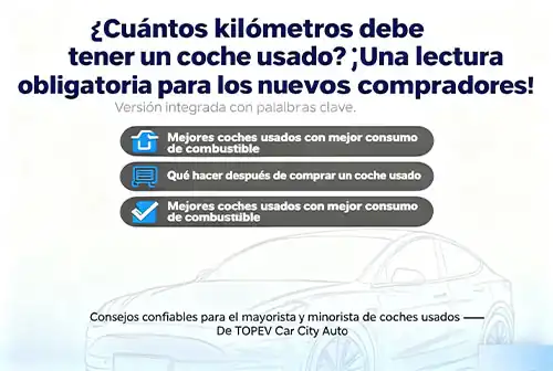 ¿Cuántas millas se consideran fiables en un coche usado? Guía imprescindible para compradores primerizos